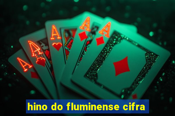 hino do fluminense cifra